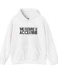 "The Future is Accessible" Hooded Sweatshirt - Adult