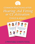 Common reactions after Hearing Aid Fitting or CI Activation for Kids & Adults